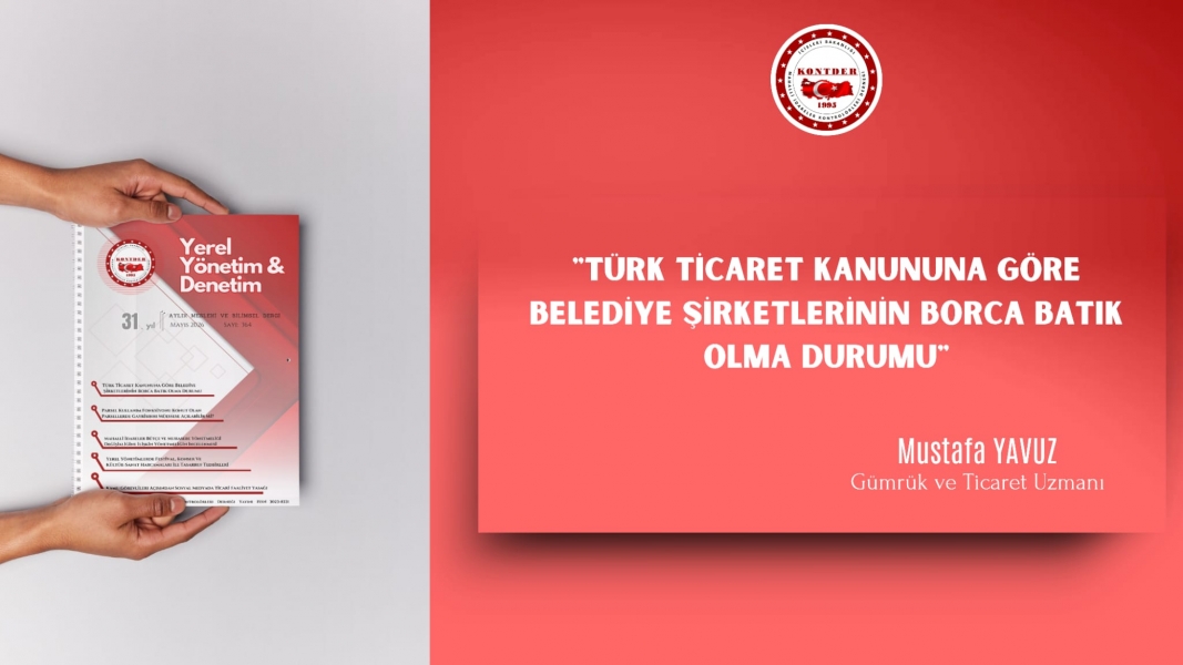 Türk Ticaret Kanunu’na Göre Belediye Şirketlerinin Borca Batık Olma Durumu